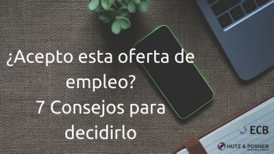 7 Consejos Para Saber Si Debes Aceptar O Rechazar Una Oferta De Trabajo