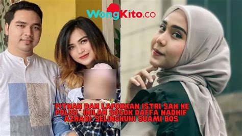 Fitnah Laporkan Istri Sah Ke Polisi Ini Sosok Daffa Nadhif Azhari