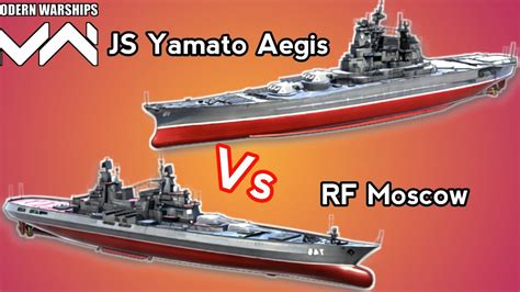 Rf Moscow Vs Js Yamato Aegis In Modern Warship Youtube