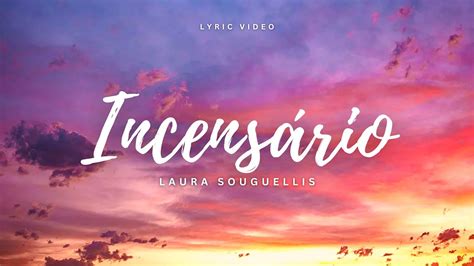 Laura Souguellis Incens Rio Letra Lyric Video Youtube