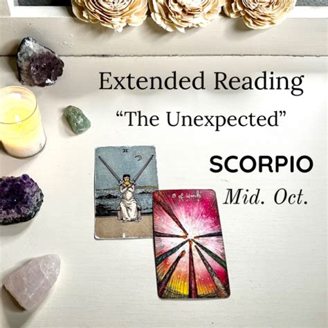 Scorpio Extended Reading The Unexpected Mid Oct Hang Out Until