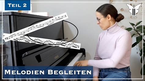 Melodien Begleiten Am Klavier Teil 2 Gebrochene Begleitmuster Für