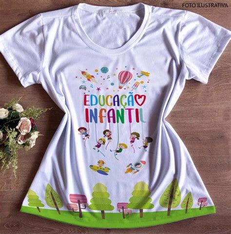 Camisa Profiss O Educa O Infantil No Elo Ms Estamparia D