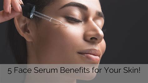 The Secret To Flawless Skin Astonishing Benefits Of Face Serum