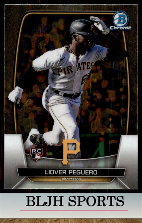 2023 Bowman Chrome 72 Liover Peguero Pittsburgh Pirates RC 1A3 EBay