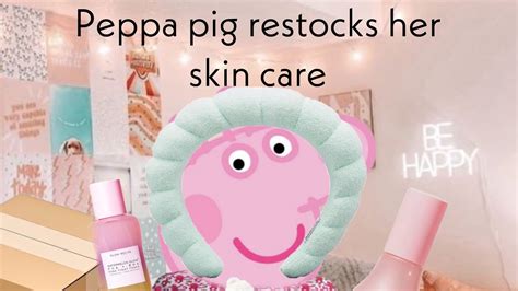 Peppa Pig Restocks Her Skin Care Preppy Peppa And Make Sure To