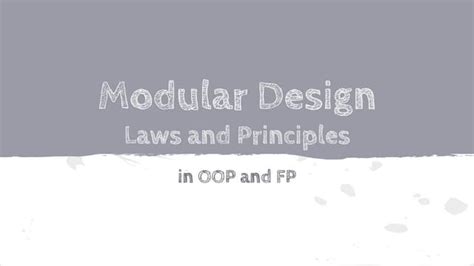 Modular Design - Laws and Principles - in OOP and FP | PPT