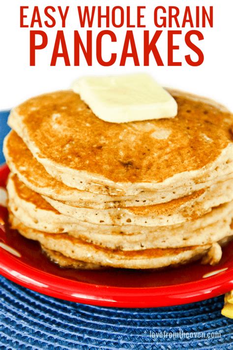 Easy Whole Wheat Pancake Recipe Love From The Oven