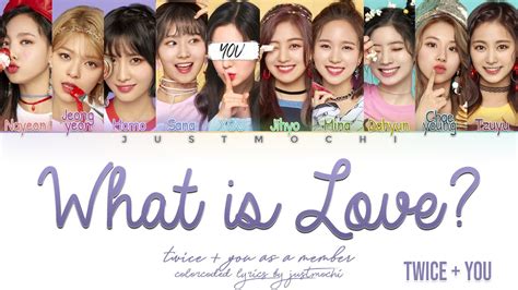 Twice 트와이스 ‘what Is Love [10 Members Ver ] Color Coded Lyrics