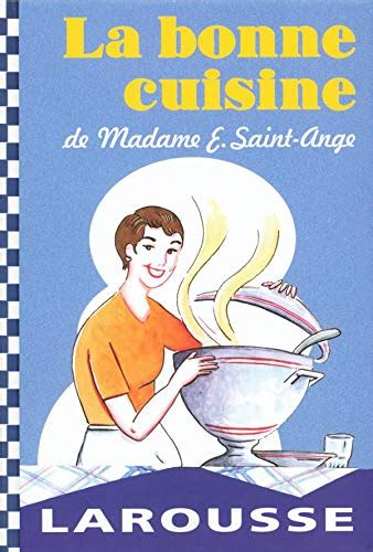 La Bonne Cuisine De Madame Saint Ange By Evelyn Saint Ange Goodreads