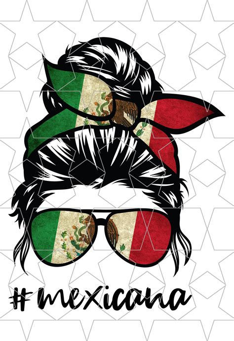 Mexicana Png Messy Bun Hair Sublimation Design Mexican Flag Etsy