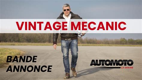 bande annonce Vintage Mecanic sur Automoto La Chaîne YouTube