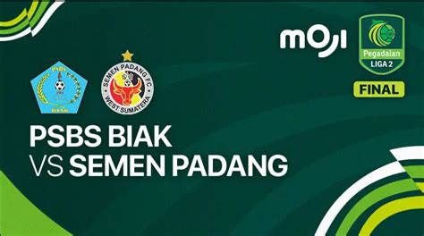 Link Live Streaming Leg 1 Final Pegadaian Liga 2 Semen Padang FC Vs