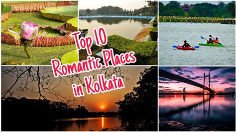 Top 10 Romantic Places For Couples Romantic Places In Kolkata For