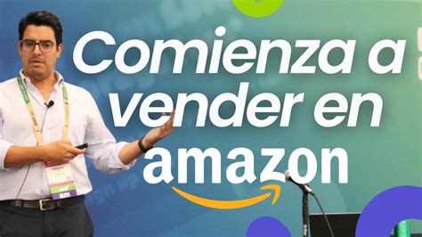 Quiero Comenzar A Vender En Amazon Youtube