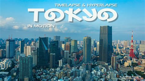 Tokyo in motion Japan Timelapse Hyperlapse 東京 タイムラプス 도쿄 YouTube