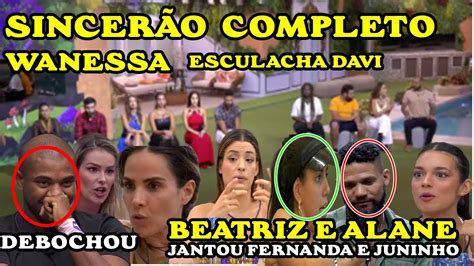 Urgente Bbb Sincer O Completo Wanessa Esculacha Davi Beatriz Alane