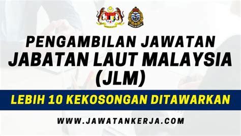 Pengambilan Jawatan Kosong Di Jabatan Laut Malaysia Jlm Lebih