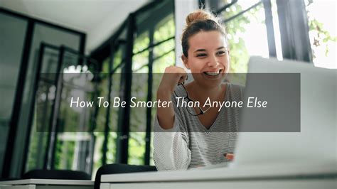 How To Be Smarter Than Everyone Else — Tami Green Texas Realtor