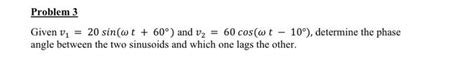 Solved Given V Sin T And V Cos T Chegg