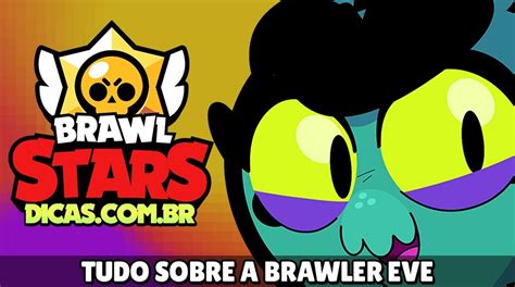 Eve Wiki Estrat Gias E Skins Brawl Stars Dicas