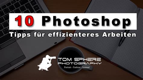 Photoshop Praxis 041 10 Tipps Hacks für effizienteres Arbeiten YouTube