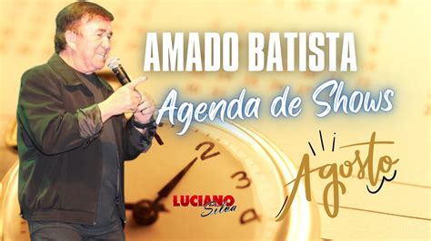 Amado Batista Agenda De Agosto 2022 O Mais Amado Do Brasil YouTube