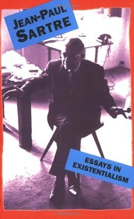 Amazon Essays In Existentialism 9780806501628 Sartre Jean Paul