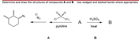 Solved Determine And Draw The Structures Of Compounds A And