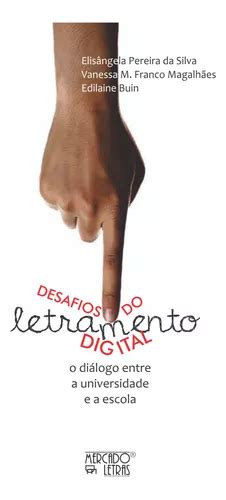 Livro Desafios Do Letramento Digital O Diálogo Entre A U MercadoLivre