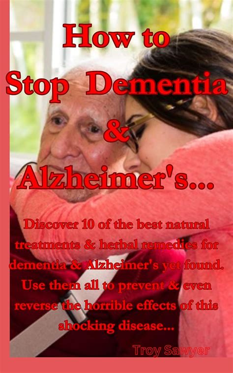 Amazon How To Stop Dementia And Alzheimer S Discover Of The