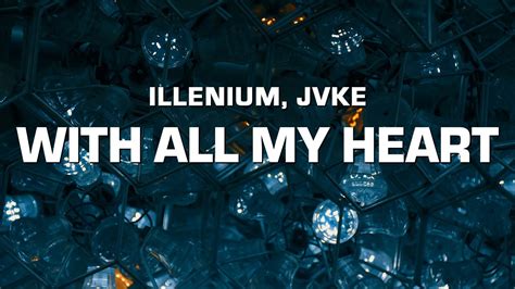 Illenium Jvke With All My Heart Youtube