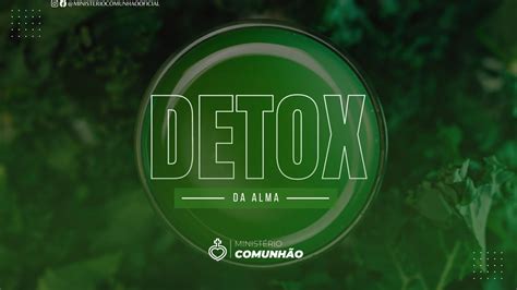 Detox Da Alma Bispo J Nior Santos Ao Vivo Youtube