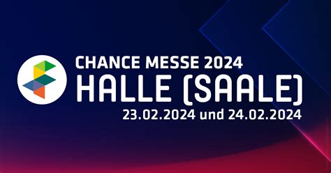 Chance 2024 Sachsen Anhalts größte Bildungs Job und Gründermesse