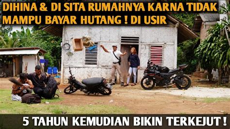 Dihina Disita Rumahnya Karna Tidak Mampu Bayar Hutang Tahun