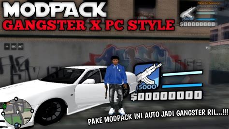 SHARE MODPACK GANGSTER XD STYLE PC GTA SA MP ANDROID YouTube