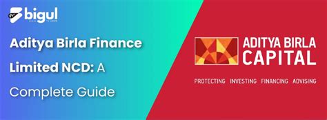 Aditya Birla Finance Limited Ncd A Complete Guide