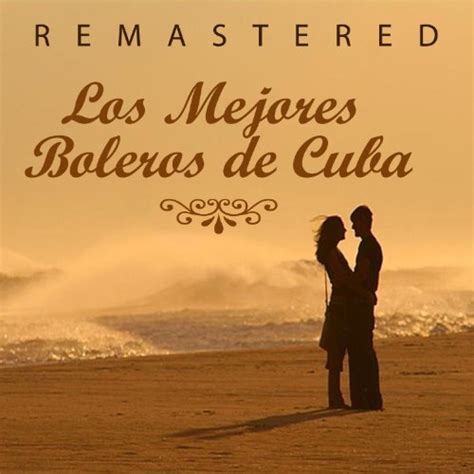 Amazon Los Mejores Boleros De Cuba Remastered Varios Artistas