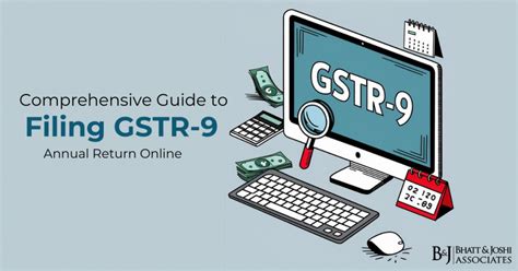 Comprehensive Guide To Filing Gstr 9 Annual Return Online Bhatt And Joshi Associates