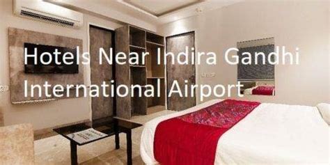 10 Best Hotels Near Indira Gandhi International Airport