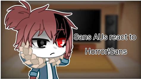 Sans Aus React To Horror Sans Gacha Club Engrus Part 1 New