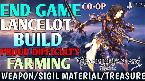 Lancelot Build GRANBLUE FANTASY RELINK Endgame Builds Farm Granblue