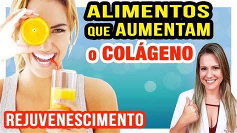 Quais São Os Alimentos Ricos Em Colágeno Para Rejuvenescer Bons Para