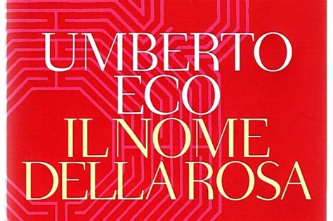 Il Nome Della Rosa Libro Trama Curiosit Titolo Umberto Eco