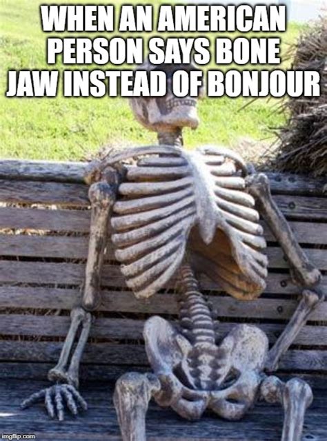 Waiting Skeleton Meme Imgflip