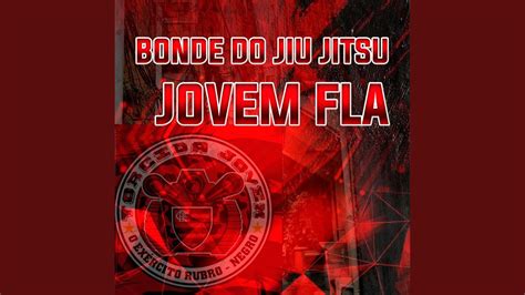 Bonde Do Jiu Jitsu Jovem Fla YouTube