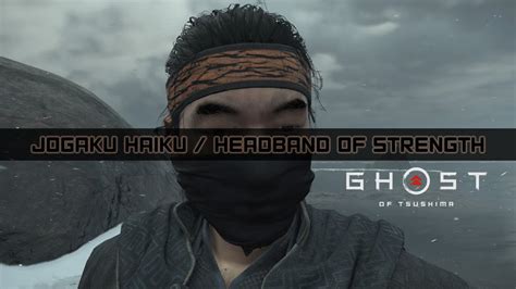 Jogaku Haiku Headband Of Strength Ghost Of Tsushima Playthrough