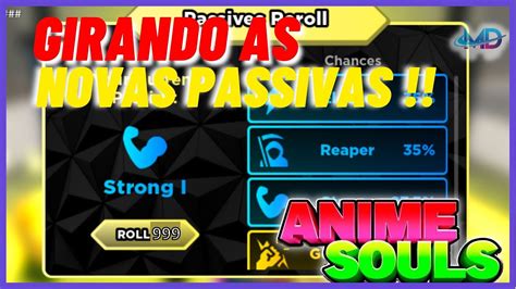 GIRANDO AS NOVAS PASSIVAS DO ANIME SOULS YouTube