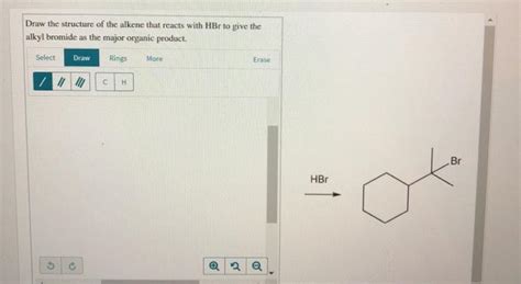 Solved Draw The Structure Of The Alkene That Reacts With Hbr Chegg