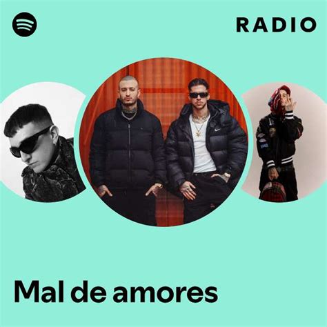 Mal De Amores Radio Playlist By Spotify Spotify